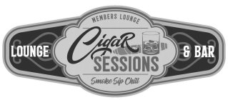 MEMBERS LOUNGE CIGAR SESSIONS SMOKE SIP CHILL LOUNGE & BAR