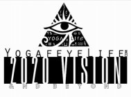 YOGAFEYELIFE.COM 2020 VISION & BEYOND YOGA LIFE 3RD