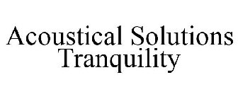 ACOUSTICAL SOLUTIONS TRANQUILITY