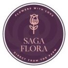 FLOWERS WITH LOVE SAGA FLORA DIRECT FROM THE FARM