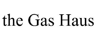 THE GAS HAUS