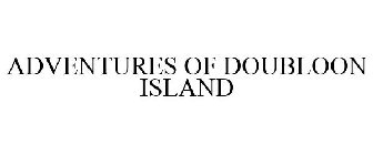 ADVENTURES OF DOUBLOON ISLAND
