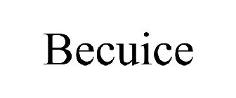 BECUICE