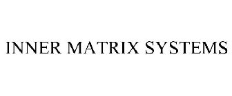 INNER MATRIX SYSTEMS