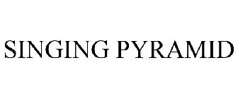 SINGING PYRAMID