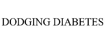 DODGING DIABETES