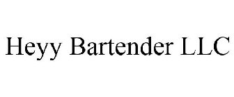 HEYY BARTENDER LLC