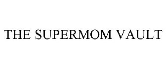 THE SUPERMOM VAULT