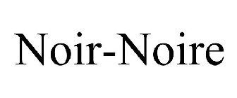 NOIR-NOIRE