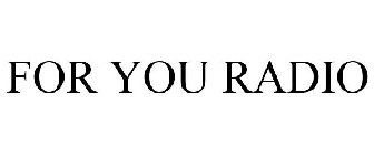 FOR YOU RADIO