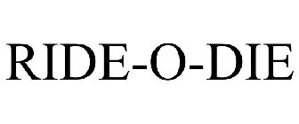 RIDE-O-DIE