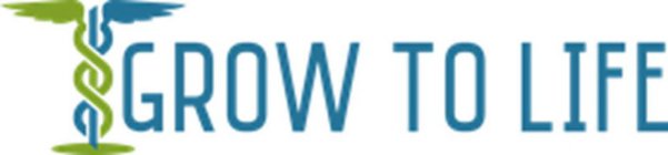 GROW TO LIFE