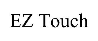 EZ TOUCH