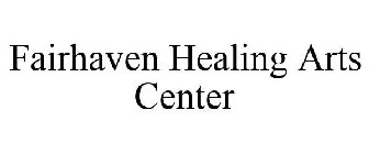 FAIRHAVEN HEALING ARTS CENTER