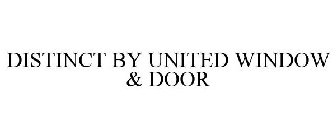 DISTINCT BY UNITED WINDOW & DOOR