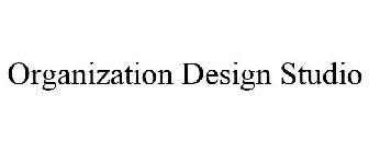 ORGANIZATION DESIGN STUDIO