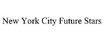 NEW YORK CITY FUTURE STARS
