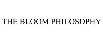 THE BLOOM PHILOSOPHY