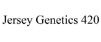 JERSEY GENETICS 420