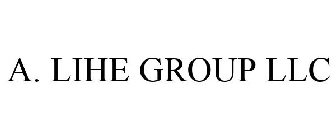A. LIHE GROUP LLC
