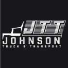 JTT JOHNSON TRUCK & TRANSPORT