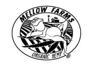 MELLOW FARMS ORGANIC HEMP
