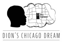 WEST ENGLEWOOD DION'S CHICAGO DREAM