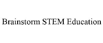 BRAINSTORM STEM EDUCATION