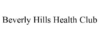BEVERLY HILLS HEALTH CLUB