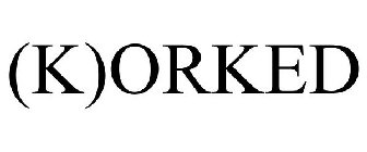 (K)ORKED