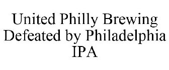 UNITED PHILLY BREWING DEFEATED BY PHILADELPHIA IPA