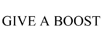GIVE A BOOST