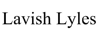 LAVISH LYLES