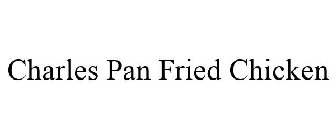 CHARLES PAN FRIED CHICKEN