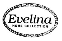 EVELINA HOME COLLECTION