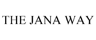 THE JANA WAY
