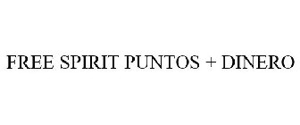 FREE SPIRIT PUNTOS + DINERO