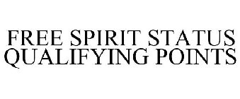 FREE SPIRIT STATUS QUALIFYING POINTS