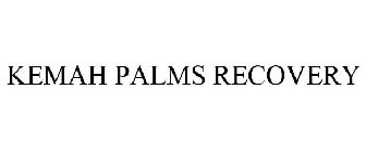 KEMAH PALMS RECOVERY