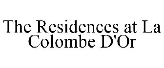 THE RESIDENCES AT LA COLOMBE D'OR