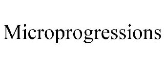 MICROPROGRESSIONS