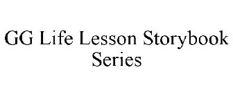 GG LIFE LESSON STORYBOOK SERIES