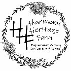 HHF HARMONY HERITAGE FARM 