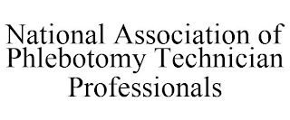 NATIONAL ASSOCIATION OF PHLEBOTOMY TECHNICIAN PROFESSIONALS