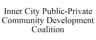 INNER CITY PUBLIC-PRIVATE COMMUNITY DEVELOPMENT COALITION