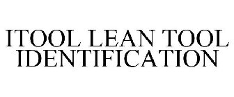 ITOOL LEAN TOOL IDENTIFICATION