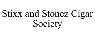 STIXX AND STONEZ CIGAR SOCIETY