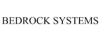 BEDROCK SYSTEMS