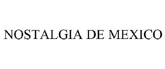 NOSTALGIA DE MEXICO