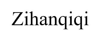 ZIHANQIQI